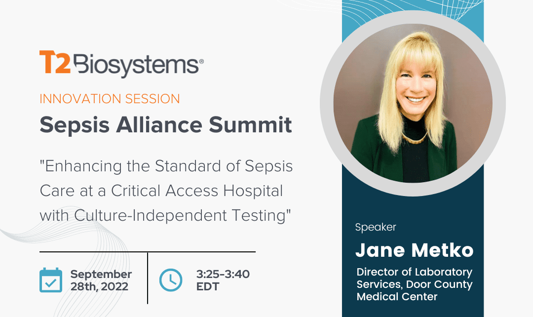 2022 Sepsis Alliance Summit Innovation Session T2 Biosystems